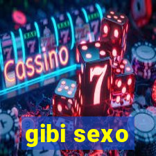 gibi sexo